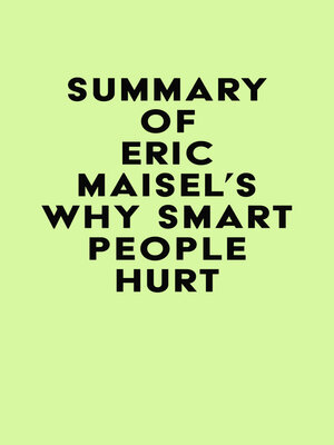 cover image of Summary of Eric Maisel's Why Smart People Hurt